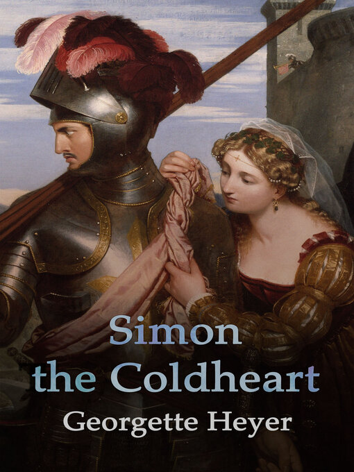 Title details for Simon the Coldheart by Georgette Heyer - Available